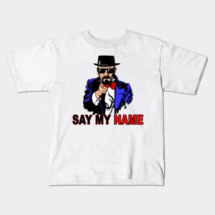 Say my name Kids T-Shirt